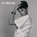 Smallpools EP<初回生産限定盤>