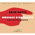 Erik Satie: Musique D'entracte