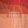 Worship For Teens