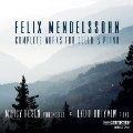 メンデルスゾーン: チェロとピアノのための作品全集