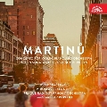 マルティヌー:ヴァイオリンとピアノと管弦楽のための協奏曲、ヴァイオリン・ソナタ第3番、5つの小品