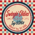 SWINGIN' OLDIES SHUFFLE&POPS