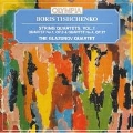 Tishchenko: String Quartets Vol.1 - No.1, No.4