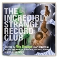 The Incredibly Strange Record Club Volume 1: Inspired By The Cramps Crazy Collection