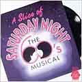 Slice Of Saturday Night - The '60s Musical, A