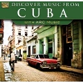 Discover Music From Cuba - With ARC Music