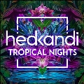 Hed Kandi: Tropical Nights