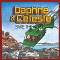 Daphne & Celeste Save The World (Colored Vinyl)<初回生産限定盤>