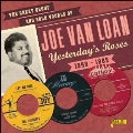 The Great Group and Solo Vocals of Joe Van Loan Yesterdays Roses 1949-1962