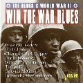 Win the War Blues: The Blues & World War II