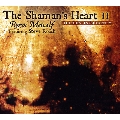 The Shamans Heart II