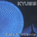 Kyuss/Queens Of The Stone Age