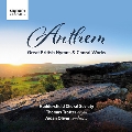 アンセム ～ イギリスの賛歌と合唱作品集
