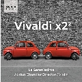 ヴィヴァルディ×2(2)～フルート、オーボエ、ヴァイオリン、チェロのための二重協奏曲集