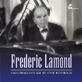 Frederic Lamond - Rare Broadcasts and Selected Recordings