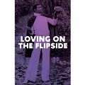 Loving on the Flipside [CD+BOOK]