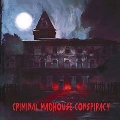 Criminal Madhouse Conspiracy