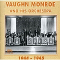 Vaughn Monroe and His Orchestra: 1944-1945