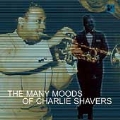 The Many Moods Of Charlie Shavers 1940-1952
