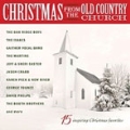Christmas From the Old Country Church 15 Inspiring Christmas Favorites