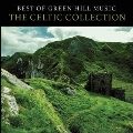 Best Of Green Hill: The Celtic Collection
