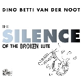 The Silence Of The Broken Lute