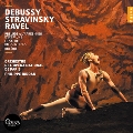 Debussy: Prelude a L'apres-Midi d'un Faune; Stravinsky: Le Sacre du Printemps; Ravel: Bolero