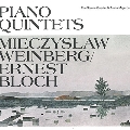 Weinberg, Bloch - Piano Quintets