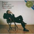 Brahms: 4 Ballades for Piano Op.10 / Glenn Gould(p)
