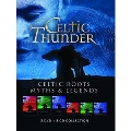 Celtic Roots Myths & Legends (Amazon Exclusive) [3DVD+3CD]<限定盤>
