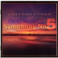 Maslanka: Symphony no 5; et al / Illinois State University