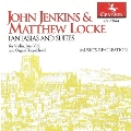 John Jenkins & Matthew Locke: Fantasias and Suites