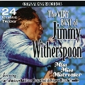 Very Best of Jimmy Witherspoon: Miss Miss Mistreater