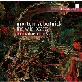 Morton Subotnick: The Wild Beasts - Landmark Recordings