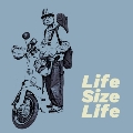 Life Size Life