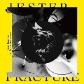 Jester Fracture [CD+DVD]<通常盤>