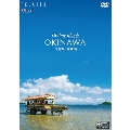 Relaxes Healing Islands OKINAWA～竹富島・西表島～【新価格版】