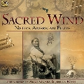 Sacred Wind (Native American Flute)