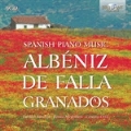 Spanish Piano Music - Albeniz, De Falla, Granados