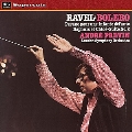Ravel: Bolero, Pavane pour une infant defunte, Daphnis et Chloe–Suite No.2
