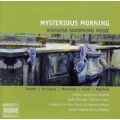 Mysterious Morning - Virtuoso Saxophone Music