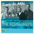 The Very Best Of The Four Preps - Twenty-Six Miles 1956-1962