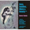 Bass Buddies Blues&Beauty Too