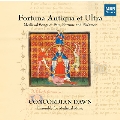 「フォルトゥナ・アンティクワ・エ・ウルトラ」 ～中世の運命と幸運と恋の歌曲集