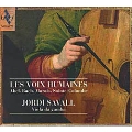 Les Voix Humaines - Abel, Bach, Marais, et al / Jordi Savall