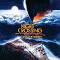 Night Crossing: Expanded<期間限定生産盤>