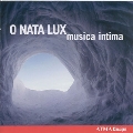 O Nata Lux - 20th Century Choral Music for Christmas