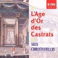 L'Age d'Or des Castrats / Aris Christofellis