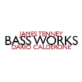 James Tenney: Bass Works