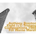 Eight (+1) Tristano Compositions 1989 For Warne Marsh